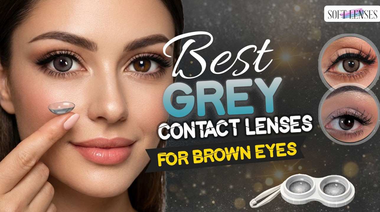 Best Grey Contact lenses for brown eyes