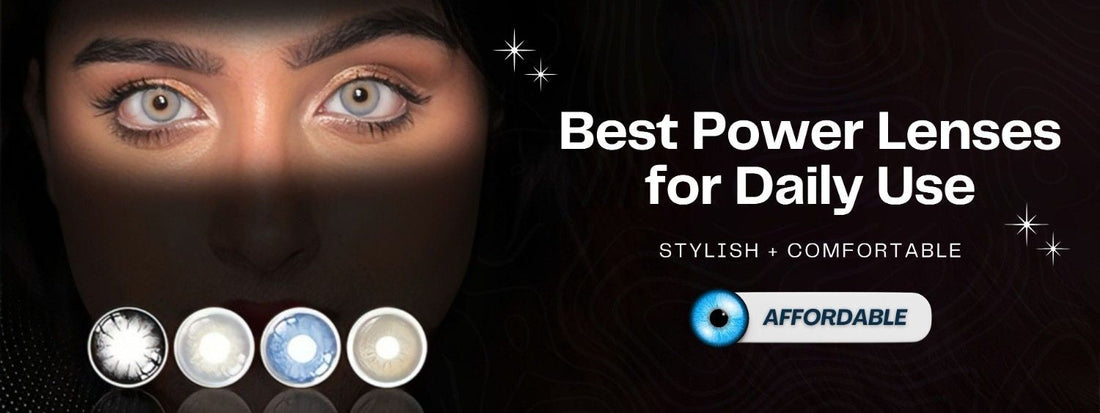 Power Contact Lenses for Daily Use