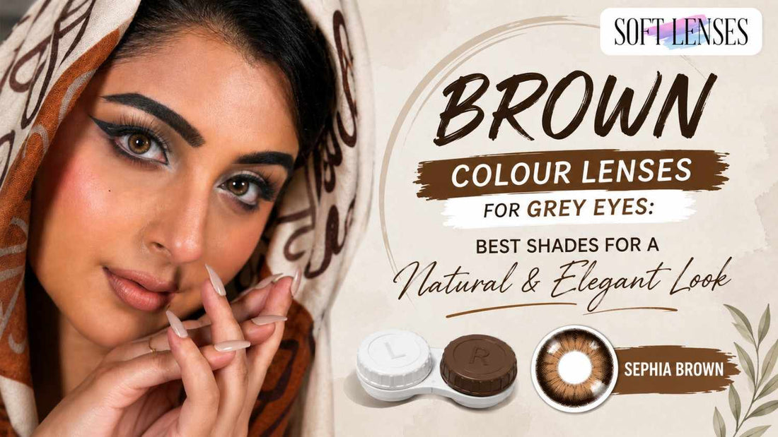 Brown contact lenses for grey eyes