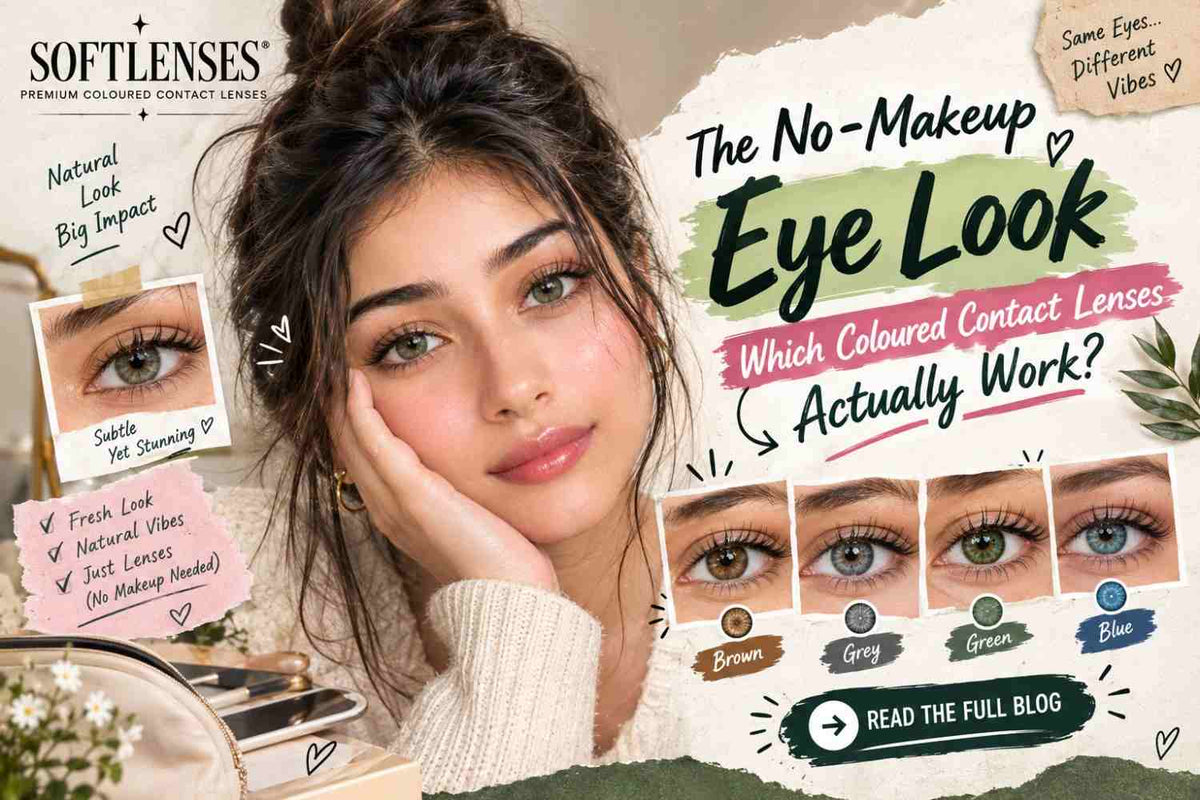 Coloured Contact Lenses Actually Work for No makeup look