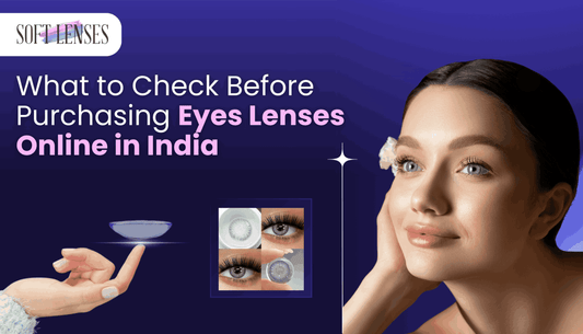 What to Check Before Buying Contact Lenses Online in India