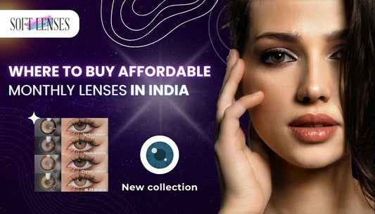 Where to Purchase Best Affordable Monthly Lenses in India