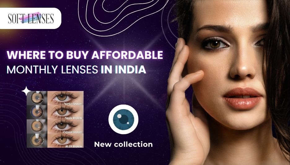 Best Affordable Monthly Contact Lenses in India — Starting from ₹900