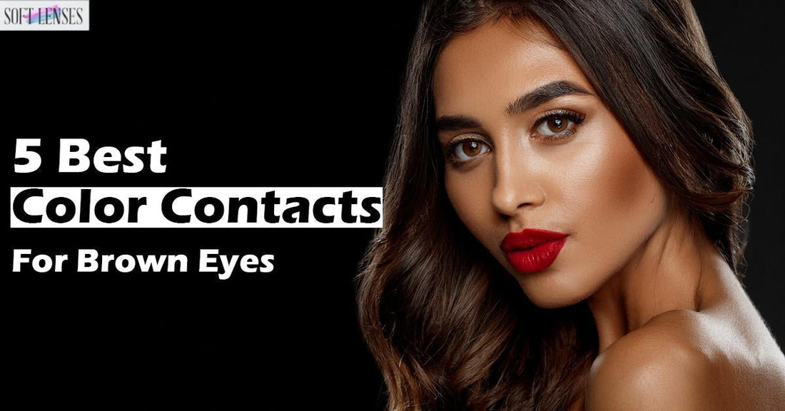 coloured lenses for brown eyes